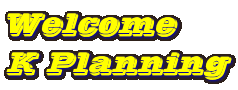 Welcome
K Planning