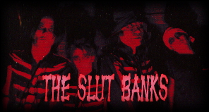 The Slut Banks／スラットバンクス