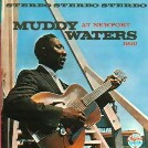 ♪ライブの手触り。Muddy Waters1960