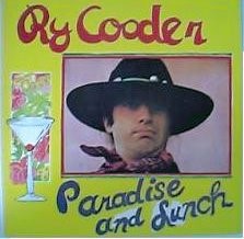 RY　COODER/Paradise　and　Lunch表