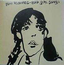 TONY　KOSINEC/Bad　Girl　Songs表